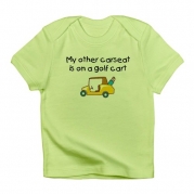 CafePress My Other Carseat is on a Golf Cart Creeper Infant Infant T-Shirt -